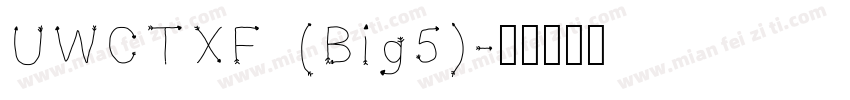 UWCTXF (Big5)字体转换